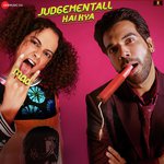 Judgementall Hai Kya - Dev Arijit Song Download