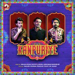 Kanpuriye - Dev Arijit Song Download